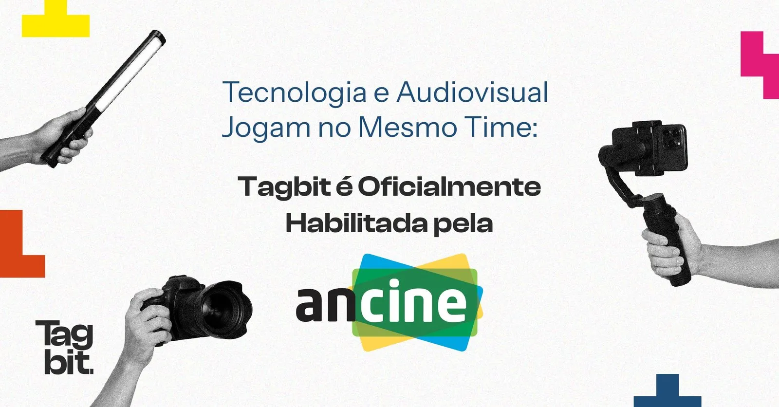 Tecnologia e audiovisual no mesmo time: Tagbit é oficialmente habilitada pela ANCINE